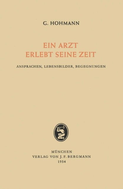 Georg Hohmann - Ein Arzt Erlebt Seine Zeit, E-bok. Tillgänglighet: Lägg i varukorg