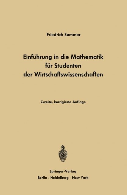 Friedrich Sommer - Einführung in die Mathematik für Studenten der Wirtschaftswissenschaften, E-bok