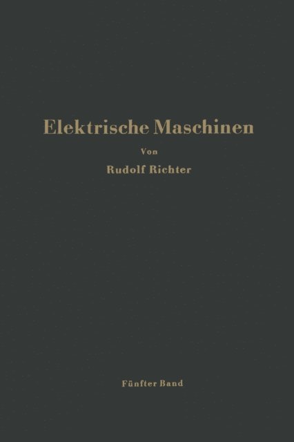 Rudolf Richter - Elektrische Maschinen, E-bok