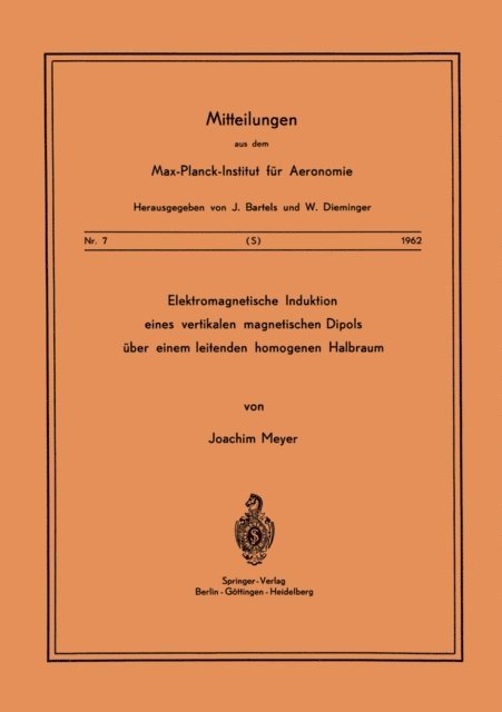 J. Meyer - Elektromagnetische Induktion eines vertikalen magnetischen Dipols über einem leitenden homogenen Halbraum, E-bok