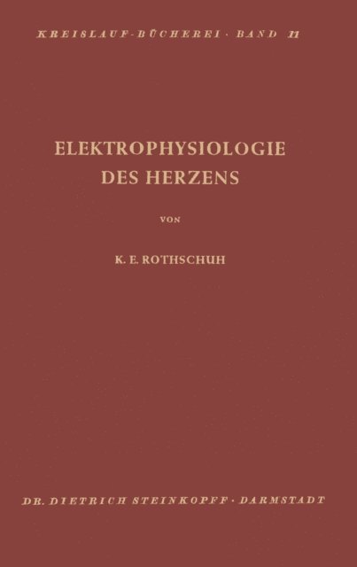 K.E. Rothschild - Elektrophysiologie des Herzens, E-bok