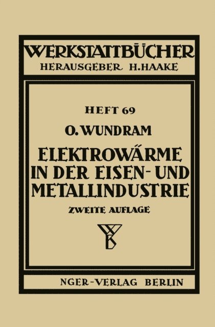 O. Wundram - Elektrowärme in der Eisen- und Metallindustrie, E-bok