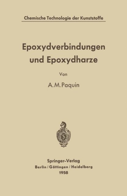 Alfred M. Paquin - Epoxydverbindungen und Epoxydharze, E-bok