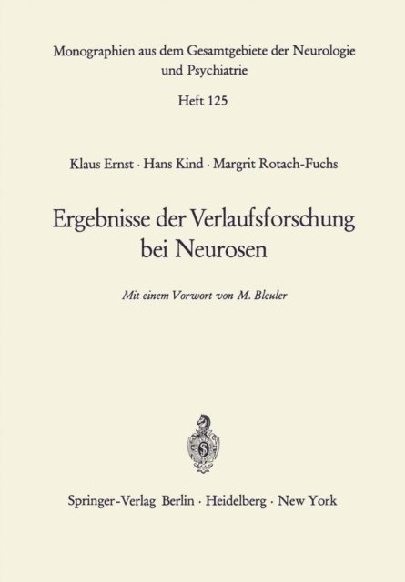 M. Rotach-Fuchs, H. Kind, K. Ernst - Ergebnisse der Verlaufsforschung bei Neurosen, E-bok