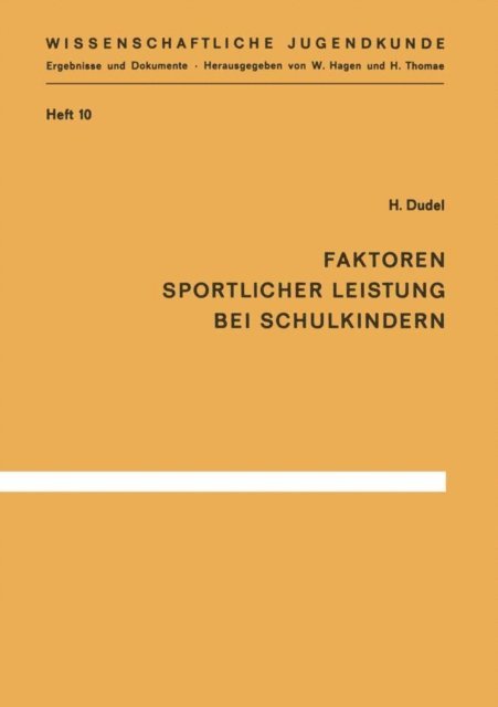 H. Dudel - Faktoren sportlicher Leistung bei Schulkindern, E-bok