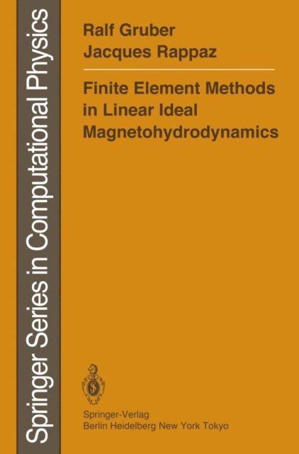 Jacques Rappaz, Ralf Gruber - Finite Element Methods in Linear Ideal Magnetohydrodynamics, E-bok