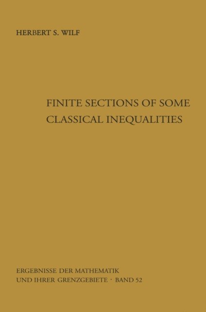 Herbert S. Wilf - Finite Sections of Some Classical Inequalities, E-bok