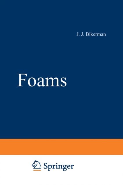 J.J. Bikerman - Foams, E-bok