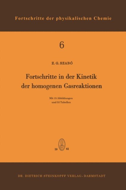 Zoltan G. Szabo - Fortschritte in der Kinetik der Homogenen Gasreaktionen, E-bok