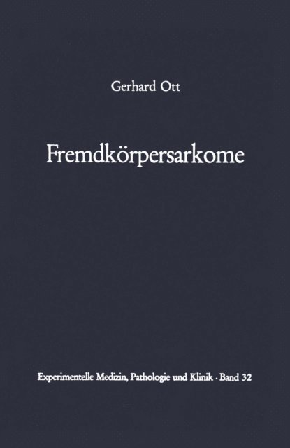 G. Ott - Fremdkörpersarkome, E-bok