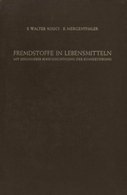 E. Mergenthaler, S.W. Souci - Fremdstoffe in Lebensmitteln, E-bok