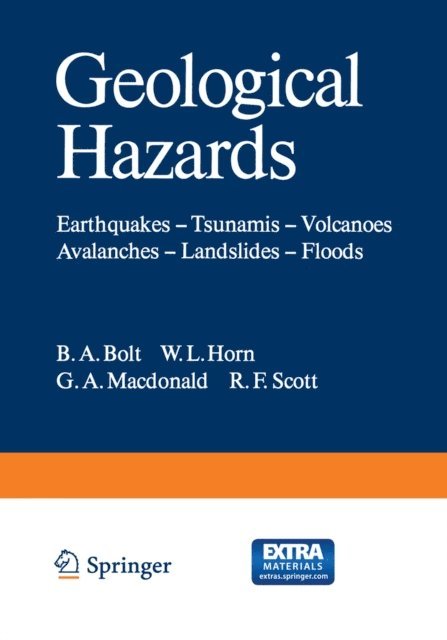 R.F. Scott, G.A. MacDonald, W.L. Horn, B.A. Bolt - Geological Hazards, E-bok