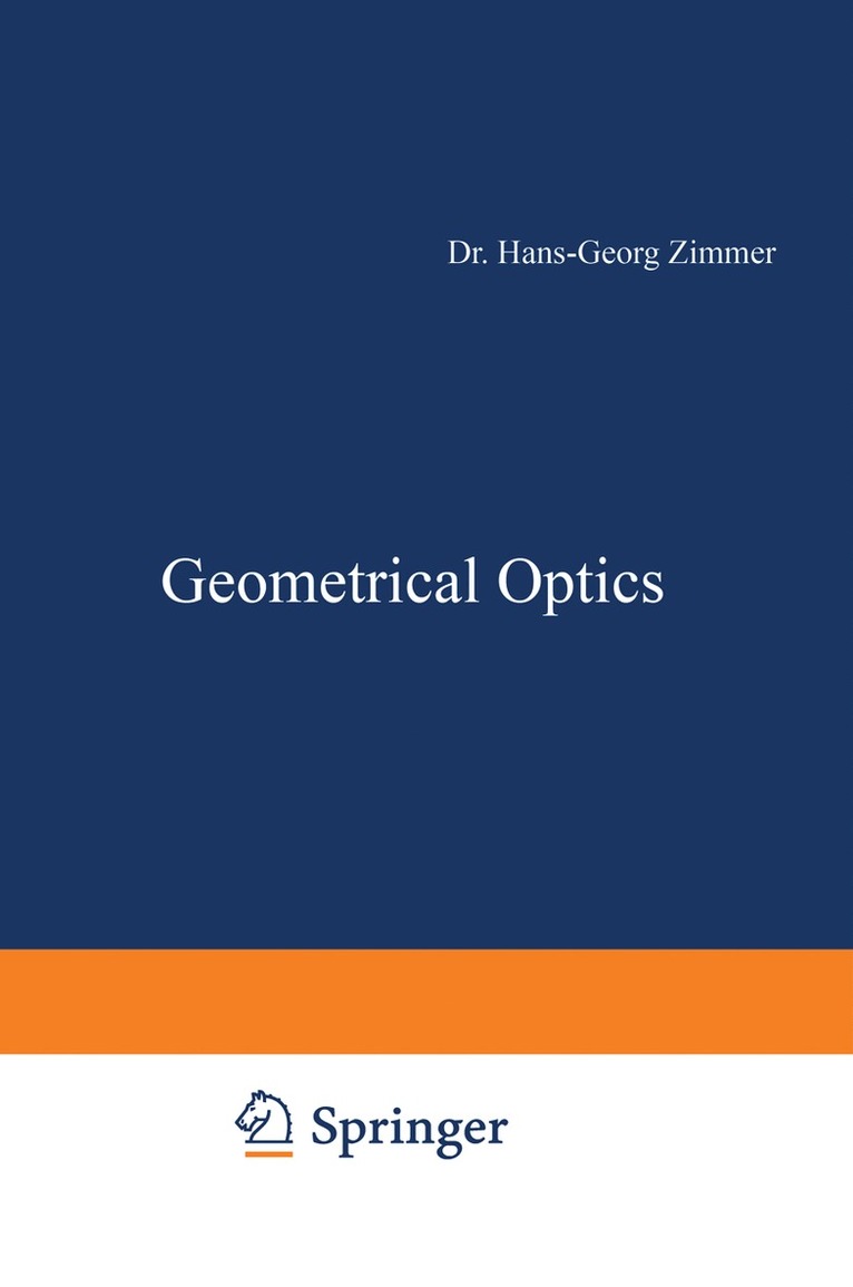 H.G. Zimmer - Geometrical Optics, Häftad