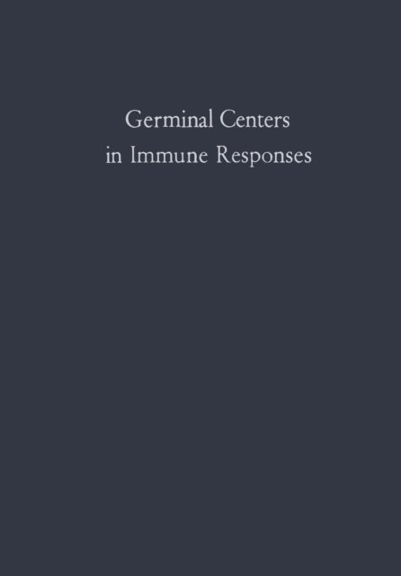 C.C. Gongdon, R. Schindler, N. Odartchenko, Hans Cottier - Germinal Centers in Immune Responses, E-bok
