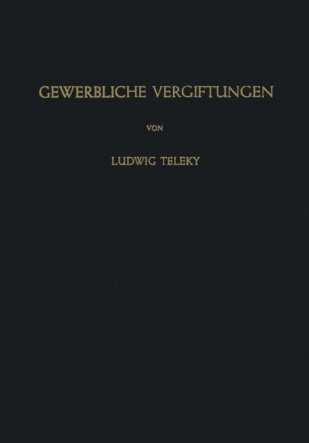 L. Teleky - Gewerbliche Vergiftungen, E-bok