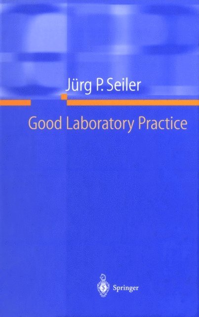 Jurg P. Seiler - Good Laboratory Practice, E-bok