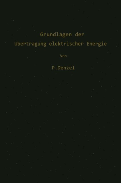Paul Denzel - Grundlagen der Übertragung elektrischer Energie, E-bok