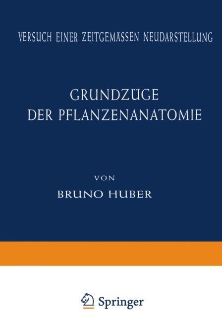 Bruno Huber - Grundzüge der Pflanzenanatomie, E-bok