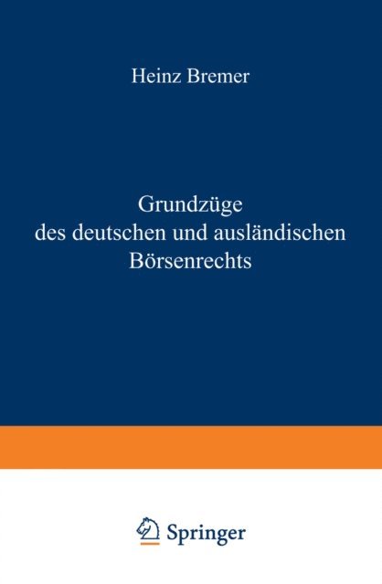 Heinz Bremer - Grundzüge des deutschen und ausländischen Börsenrechts, E-bok
