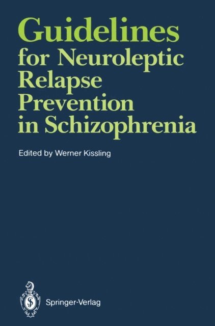 Werner Kissling - Guidelines for Neuroleptic Relapse Prevention in Schizophrenia, E-bok