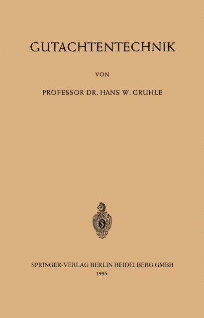 Hans Walter Gruhle - Gutachtentechnik, E-bok