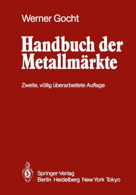 Werner Gocht - Handbuch der Metallmärkte, E-bok