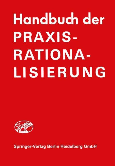 E.H. Graul, H.J. Frank-Schmidt - Handbuch der Praxis-Rationalisierung, E-bok. Tillgänglighet: Lägg i varukorg