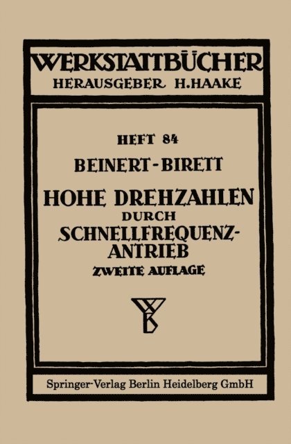 H. Birett, F. Beinert - Hohe Drehzahlen durch Schnellfrequenz-Antrieb, E-bok