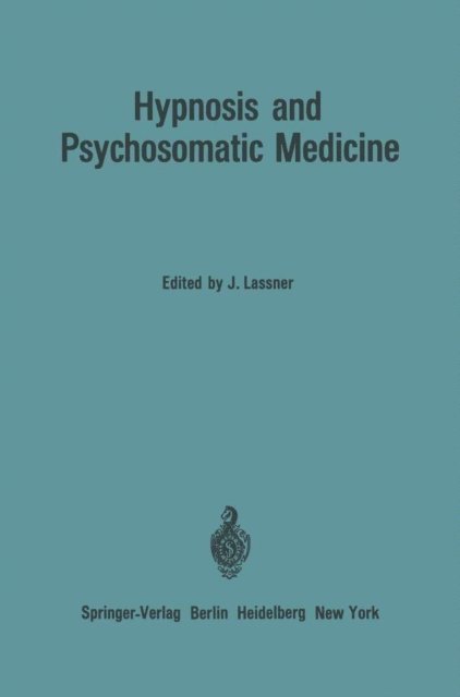 Jean Lassner - Hypnosis and Psychosomatic Medicine, E-bok