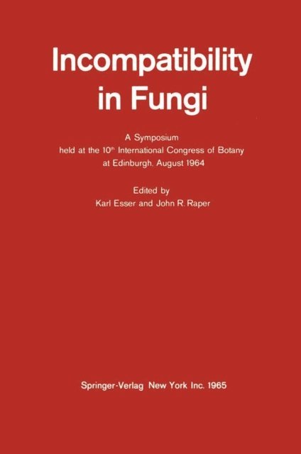John R. Raper, Karl Esser - Incompatibility in Fungi, E-bok