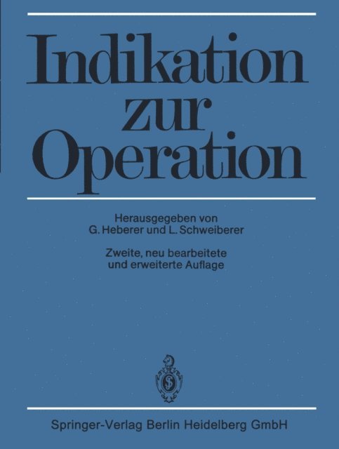 L. Schweiberer, G. Heberer - Indikation zur Operation, E-bok