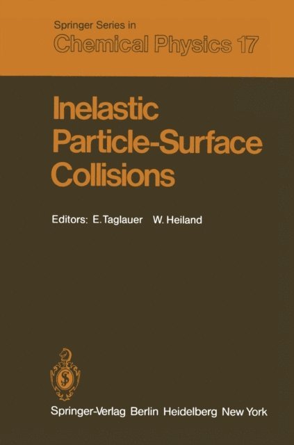 W. Heiland, E. Taglauer - Inelastic Particle-Surface Collisions, E-bok