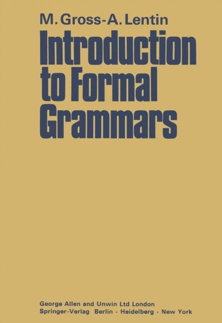 Andre Lentin, Maurice Gross - Introduction to Formal Grammars, E-bok