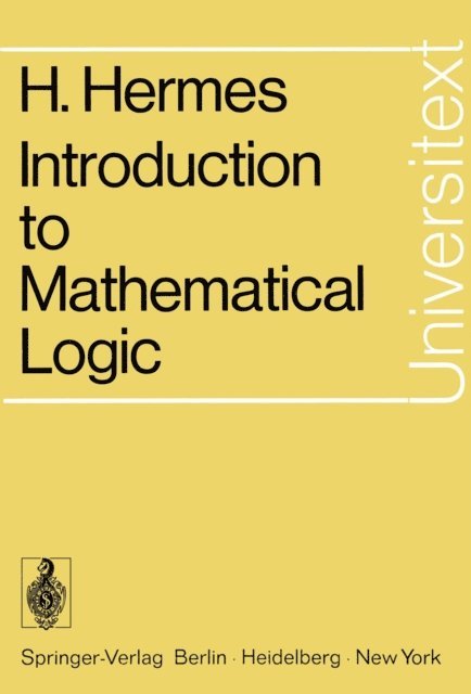 Hans Hermes - Introduction to Mathematical Logic, E-bok