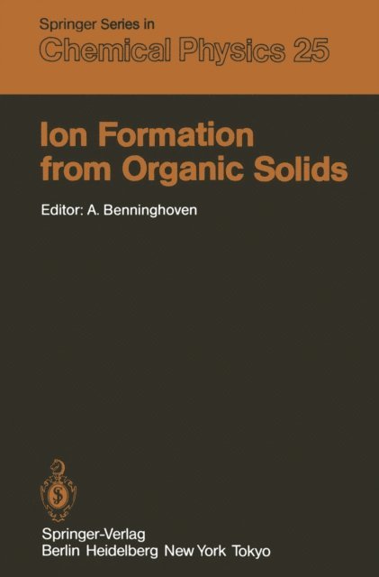 A. Benninghoven - Ion Formation from Organic Solids, E-bok