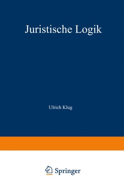 Ulrich Klug - Juristische Logik, E-bok