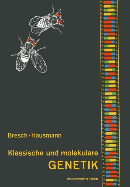 R. Hausmann, Carsten Bresch - Klassische und molekulare Genetik, E-bok