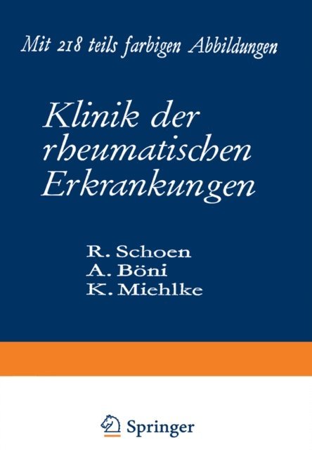 K. Miehlke, Albert Boni, Rudolf Schoen - Klinik der rheumatischen Erkrankungen, E-bok