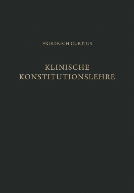 Friedrich Curtius - Klinische Konstitutionslehre, E-bok