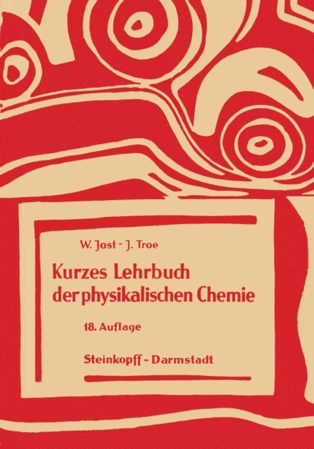 J. Troe, W. Jost - Kurzes Lehrbuch der Physikalischen Chemie, E-bok
