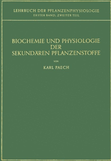 Karl Paech - Biochemie und Physiologie der Sekundären Pflanzenstoffe, E-bok