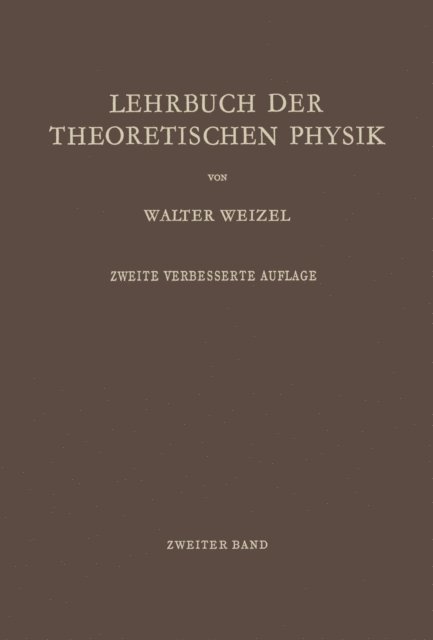 Walter Weizel - Lehrbuch der Theoretischen Physik, E-bok