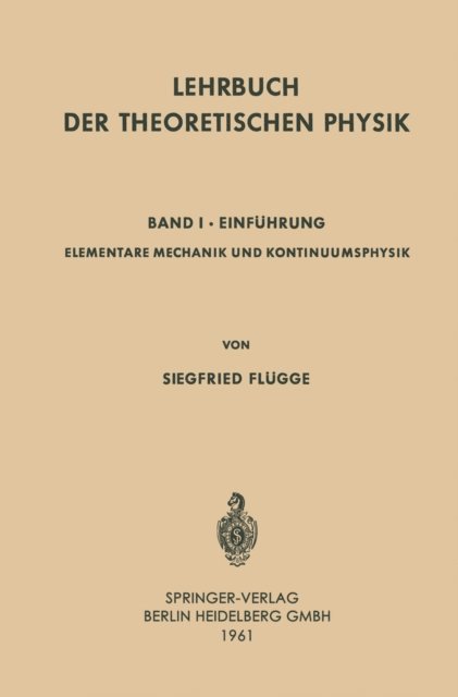 Siegfried Flugge - Lehrbuch der Theoretischen Physik, E-bok