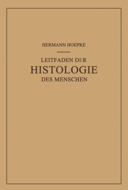 Hermann Hoepke - Leitfaden der Histologie des Menschen, E-bok