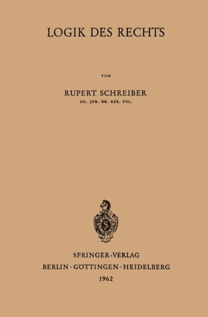 Rupert Schreiber - Logik des Rechts, E-bok