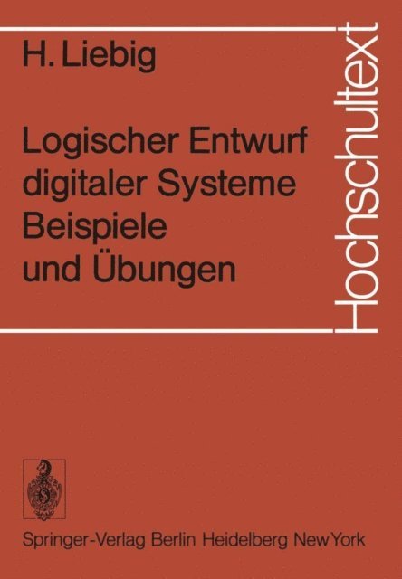 H. Liebig - Logischer Entwurf digitaler Systeme Beispiele und Übungen, E-bok