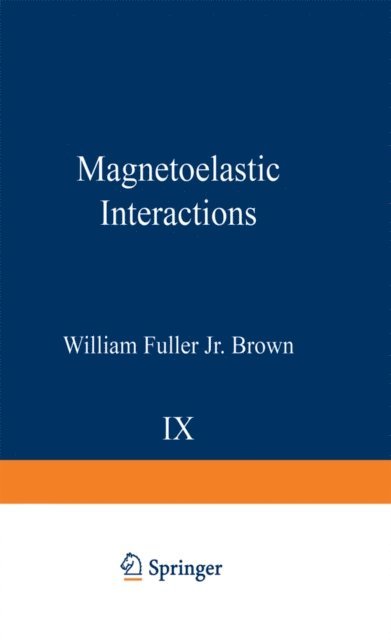 William F.Jr. Brown - Magnetoelastic Interactions, E-bok