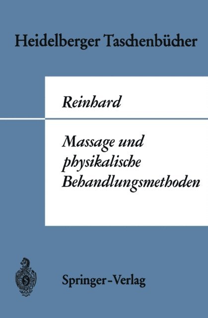 Wilhelm Reinhard - Massage und physikalische Behandlungsmethoden, E-bok