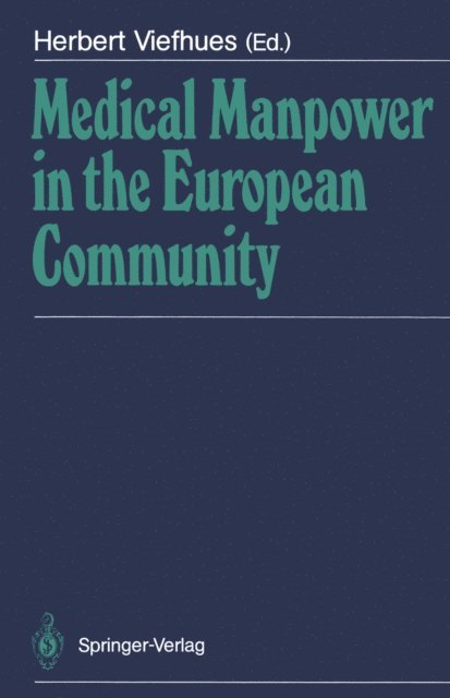 Herbert Viefhues - Medical Manpower in the European Community, E-bok