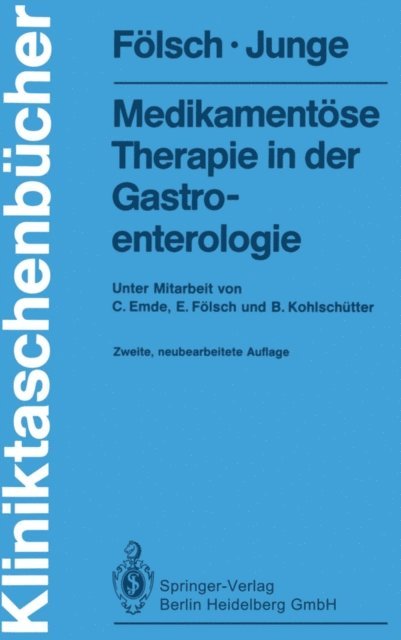Ulrich Junge, Ulrich R. Folsch - Medikamentöse Therapie in der Gastroenterologie, E-bok
